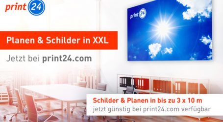 Jetzt Schilder und Planen in XXL bei print24.com